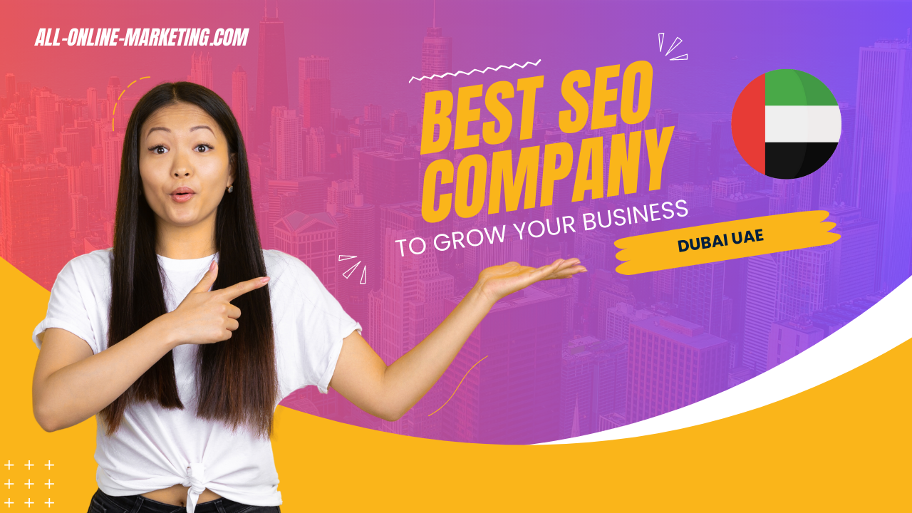 Best SEO Companies in Dubai 2024 : How to Find the Right SEO Company in Dubai, UAE : Benefits of Hiring a SEO company in Dubai, UAE - https://all-online-marketing.com