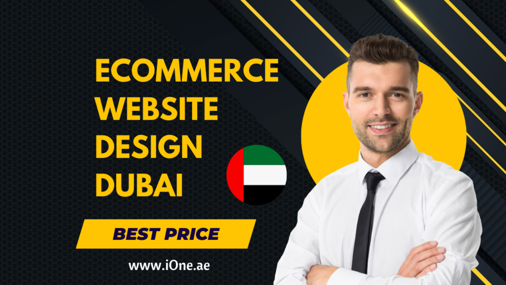 Ecommerce Web Design Dubai : Revamp Your Ecommerce Business with Professional Web Design Services in Dubai, UAE