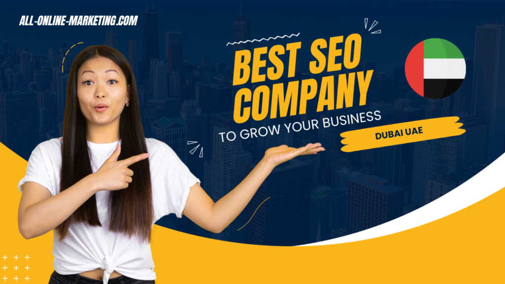 Best SEO Companies in Dubai 2024 : How to Find the Right SEO Company in Dubai, UAE : Benefits of Hiring a SEO company in Dubai, UAE